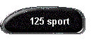 125 sport
