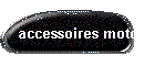 accessoires moto
