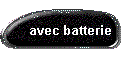 avec batterie