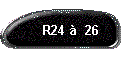 R24   26