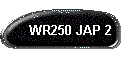 WR250 JAP 2