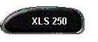 XLS 250