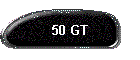 50 GT