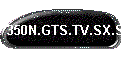 350N.GTS.TV.SX.SS