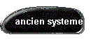 ancien systeme