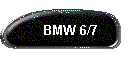 BMW 6/7