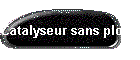 Catalyseur sans plomb