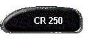 CR 250