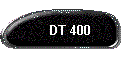 DT 400