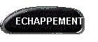 ECHAPPEMENT