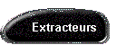 Extracteurs