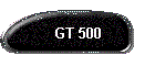 GT 500