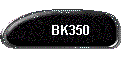 BK350