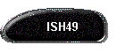 ISH49