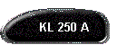 KL 250 A