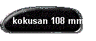 kokusan 108 mm