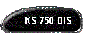 KS 750 BIS