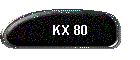 KX 80