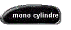 mono cylindre