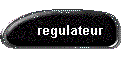 regulateur