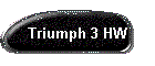 Triumph 3 HW