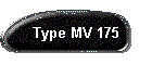 Type MV 175